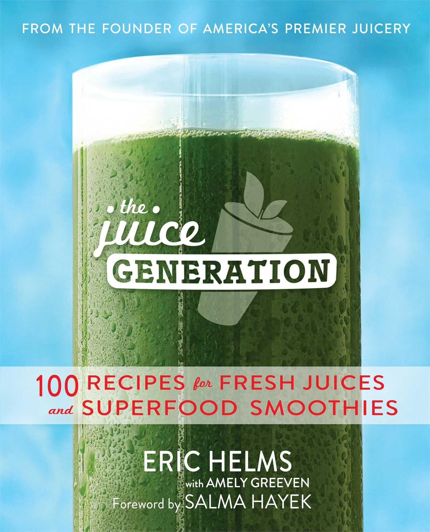 The Juice Generation: 100 Recipes for Fresh Juices and Superfood Smoothies Leisure, Home & Garden