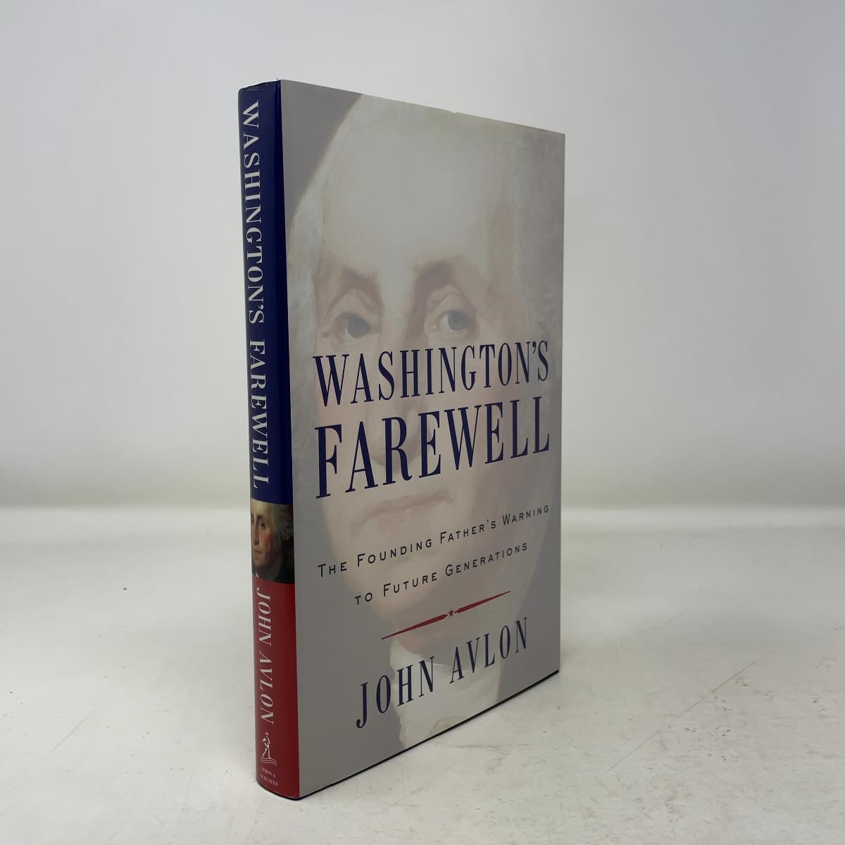 Washington's Farewell: The Founding Father's Warning to Future Generations book