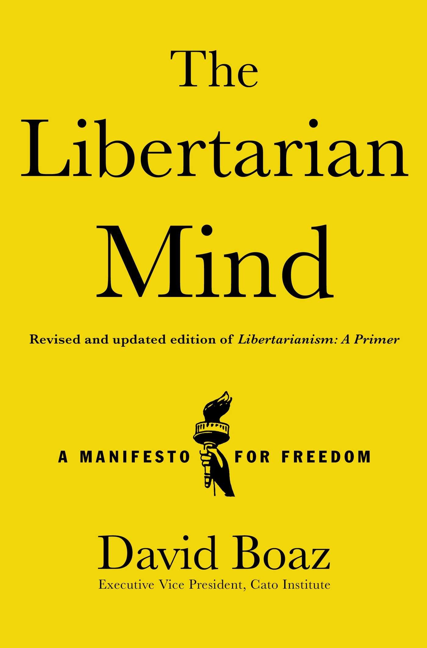 The Libertarian Mind: A Manifesto for Freedom book