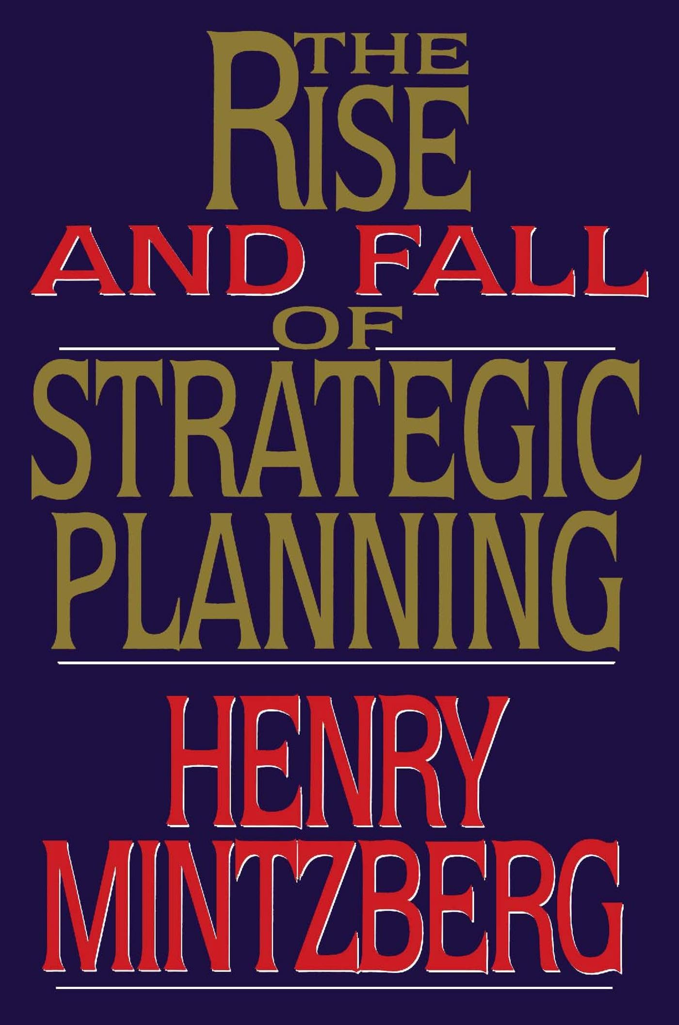 Rise and Fall of Strategic Planning Business, Finance & Career