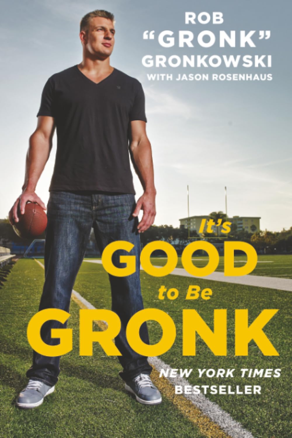 Product Image: It's Good to Be Gronk