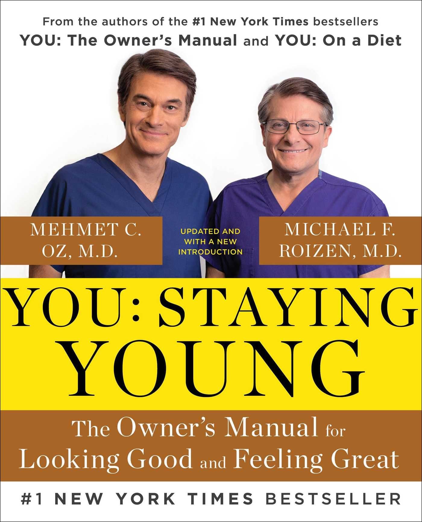 You: Staying Young: The Owner's Manual for Looking Good & Feeling Great Medicine