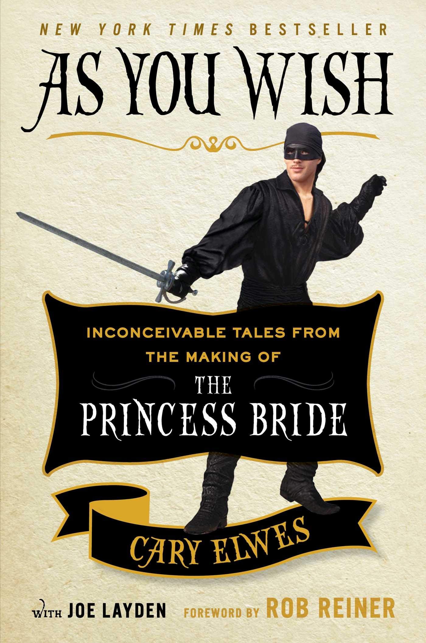 As You Wish: Inconceivable Tales from the Making of The Princess Bride Social Sciences