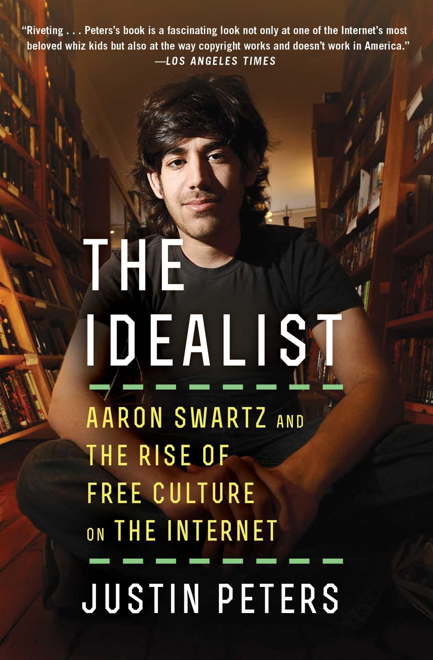 The Idealist: Aaron Swartz and the Rise of Free Culture on the Internet Law