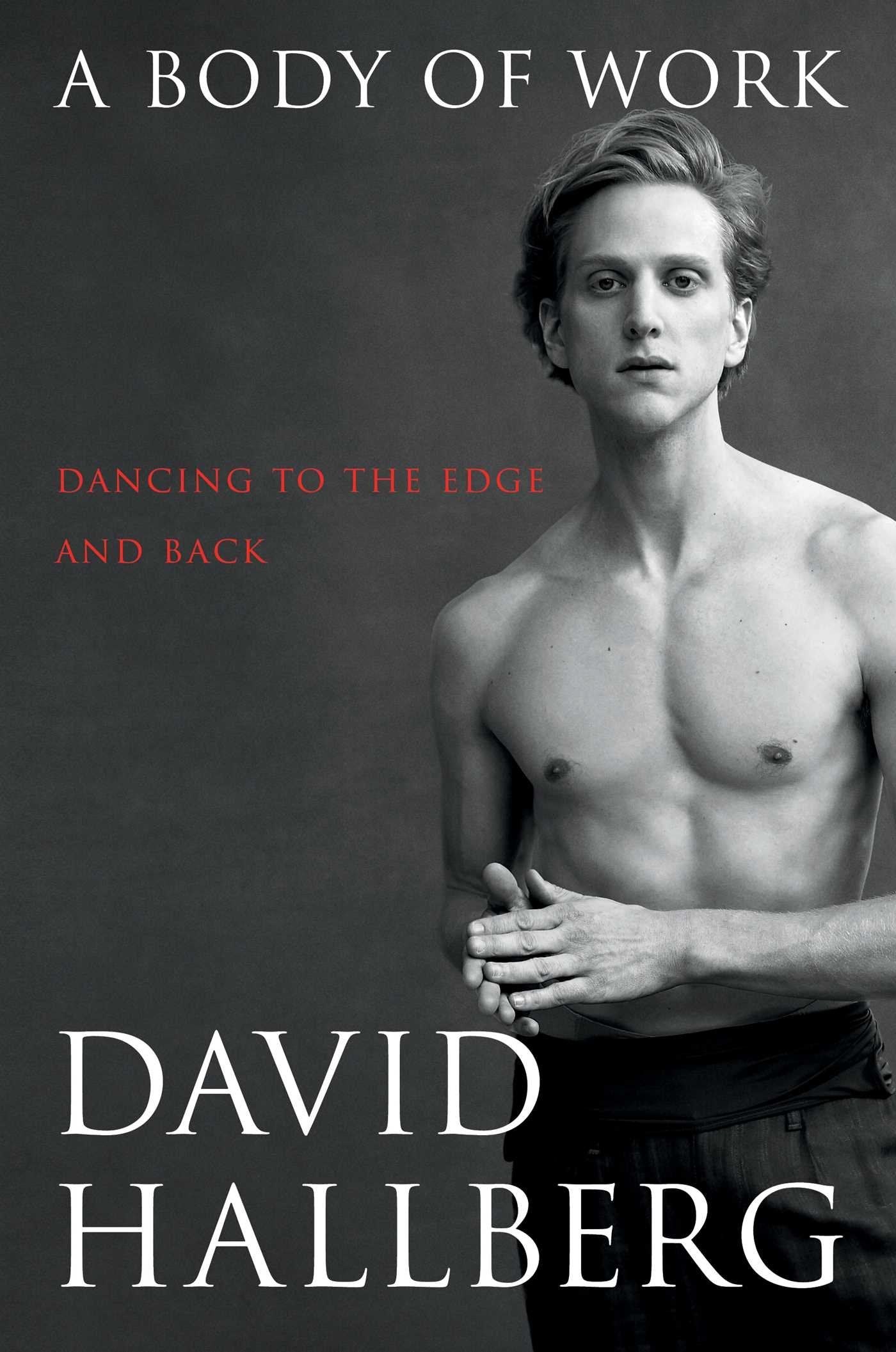 A Body of Work: Dancing to the Edge and Back Art & Literature