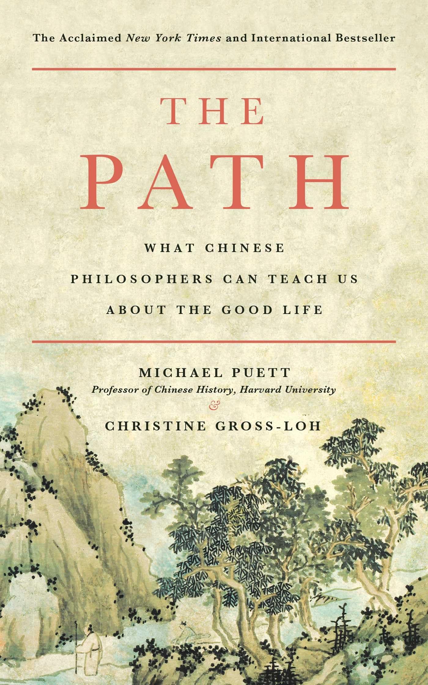 The Path: What Chinese Philosophers Can Teach Us About the Good Life Philosophy