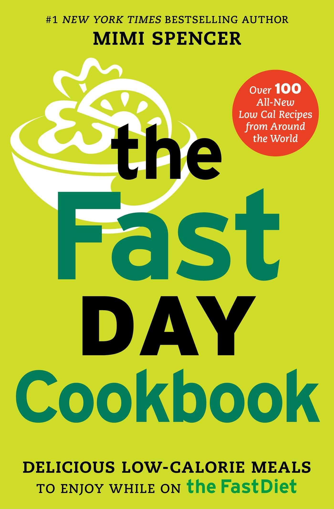 The FastDay Cookbook: Delicious Low-Calorie Meals to Enjoy while on The FastDiet book