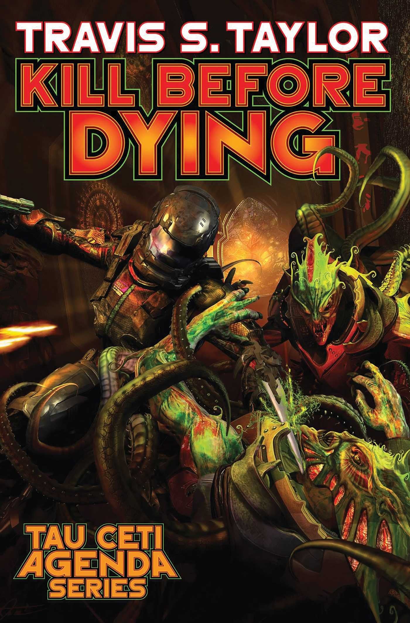 Kill Before Dying (Volume 5) (Tau Ceti Agenda) Action & Adventure