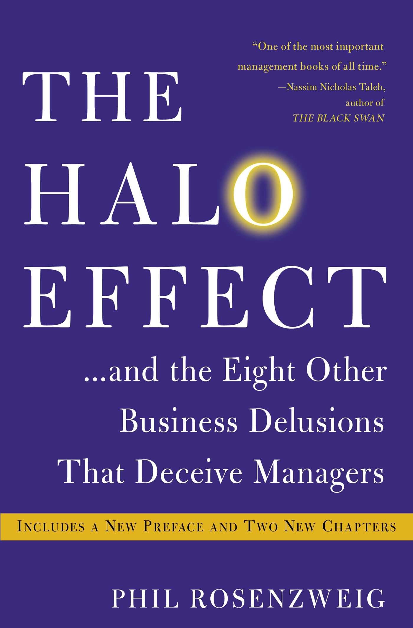 The Halo Effect: . . . and the Eight Other Business Delusions That Deceive Managers (A Must-Read Guide for Managers) Business, Finance & Career