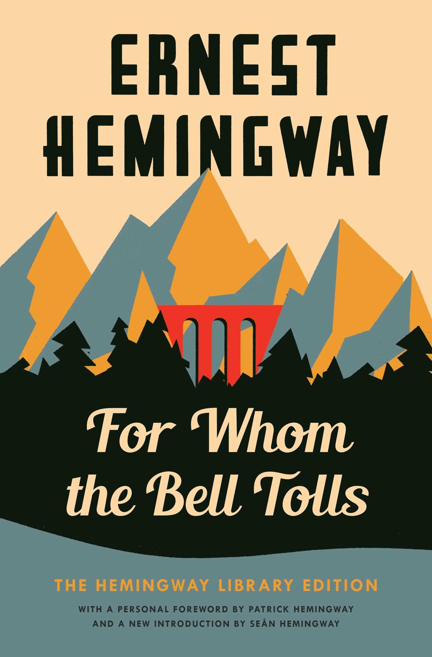 For Whom the Bell Tolls: The Hemingway Library Edition Classics