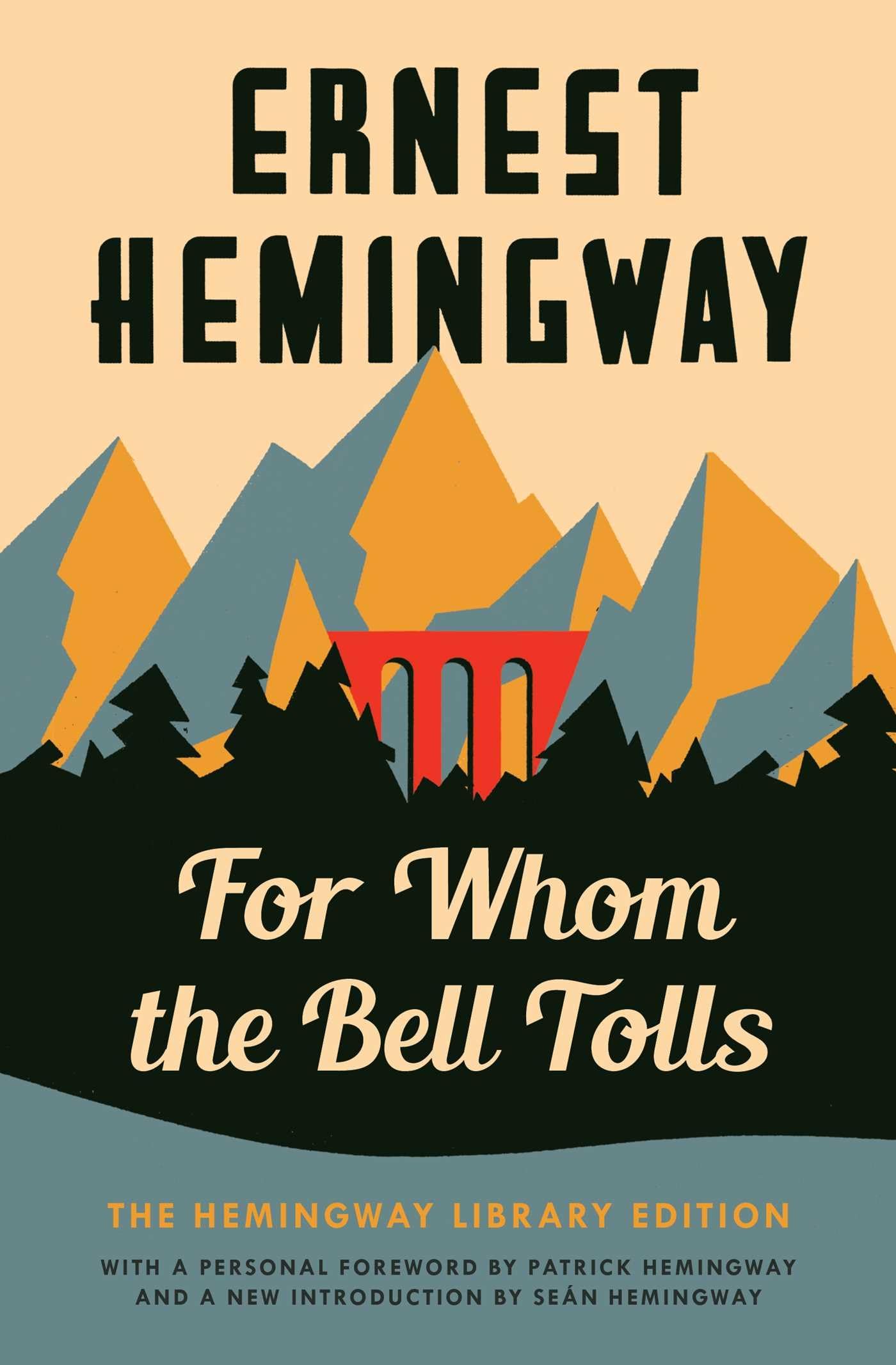 For Whom the Bell Tolls: The Hemingway Library Edition Contemporary literature