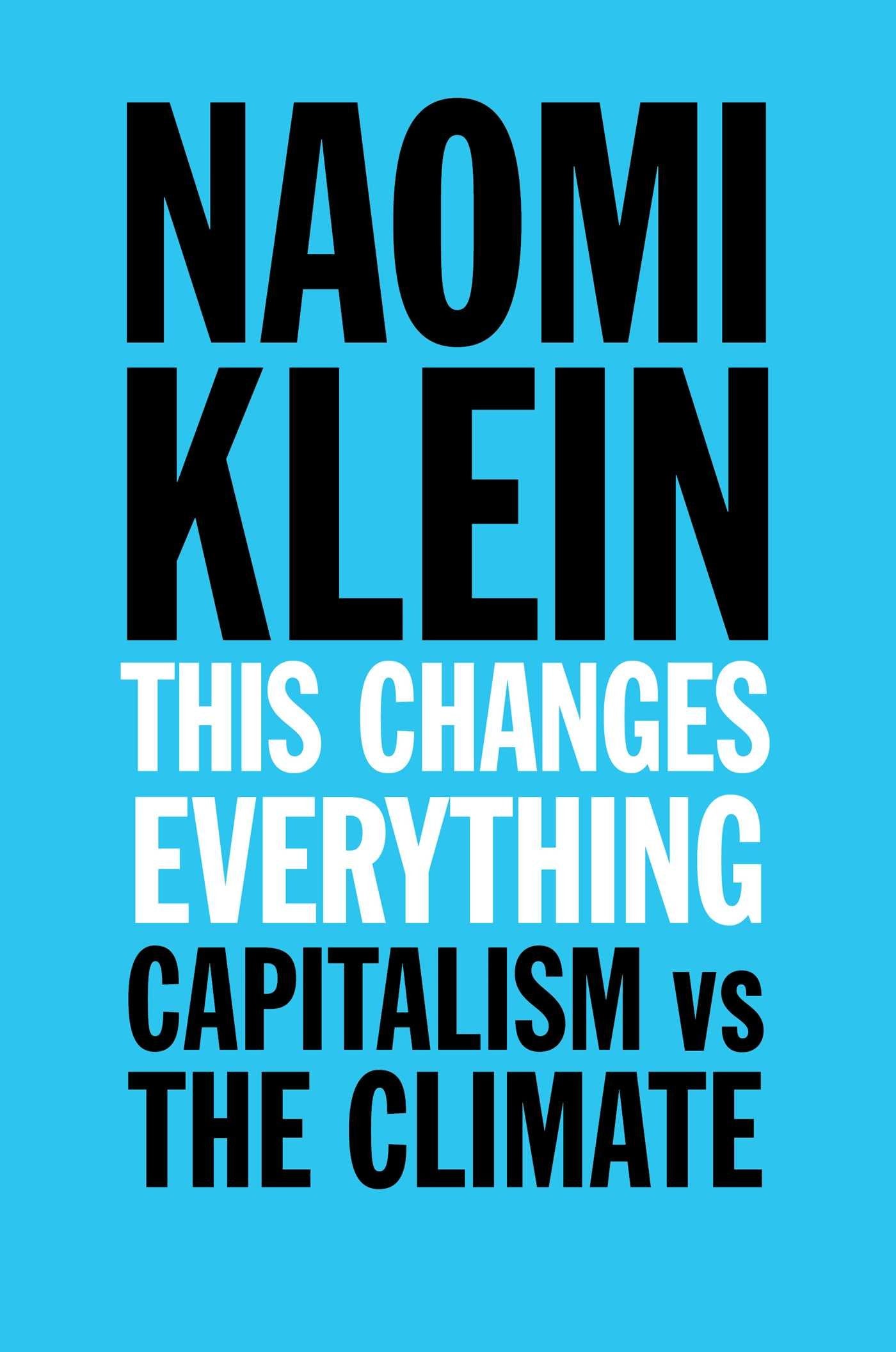 This Changes Everything: Capitalism vs. The Climate Business, Finance & Career