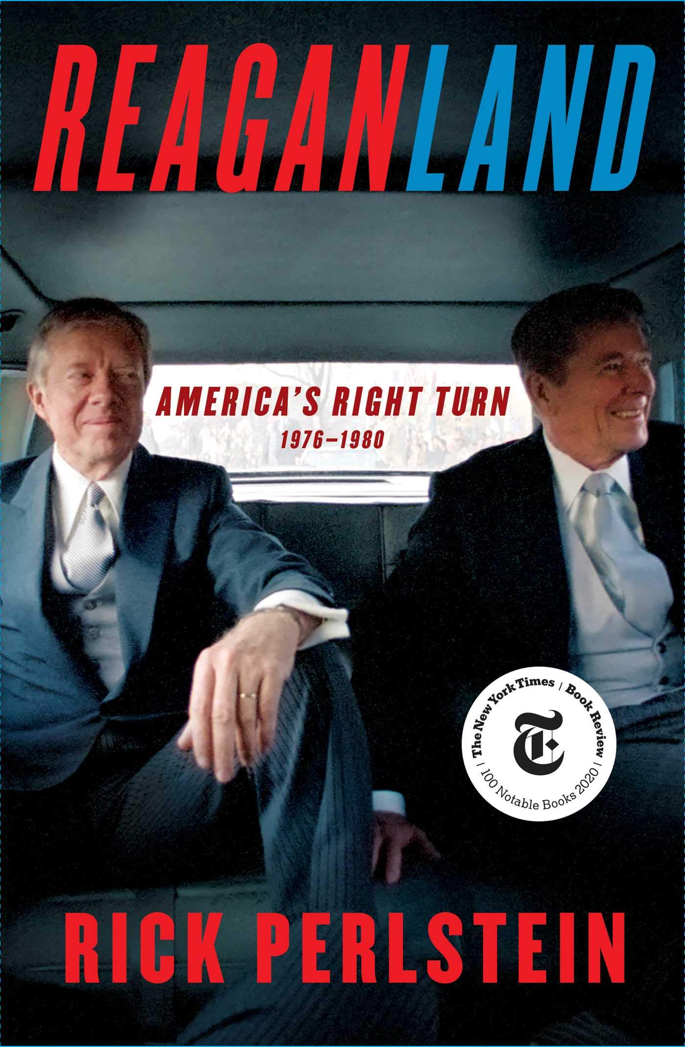 Reaganland: America's Right Turn 1976-1980 Memories