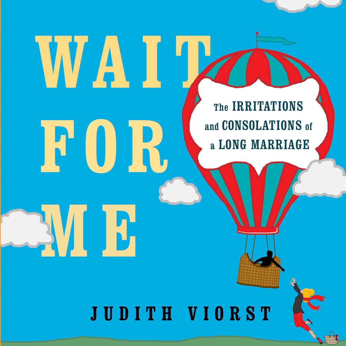 Wait for Me: And Other Poems About the Irritations and Consolations of a Long Marriage Humour & Satire