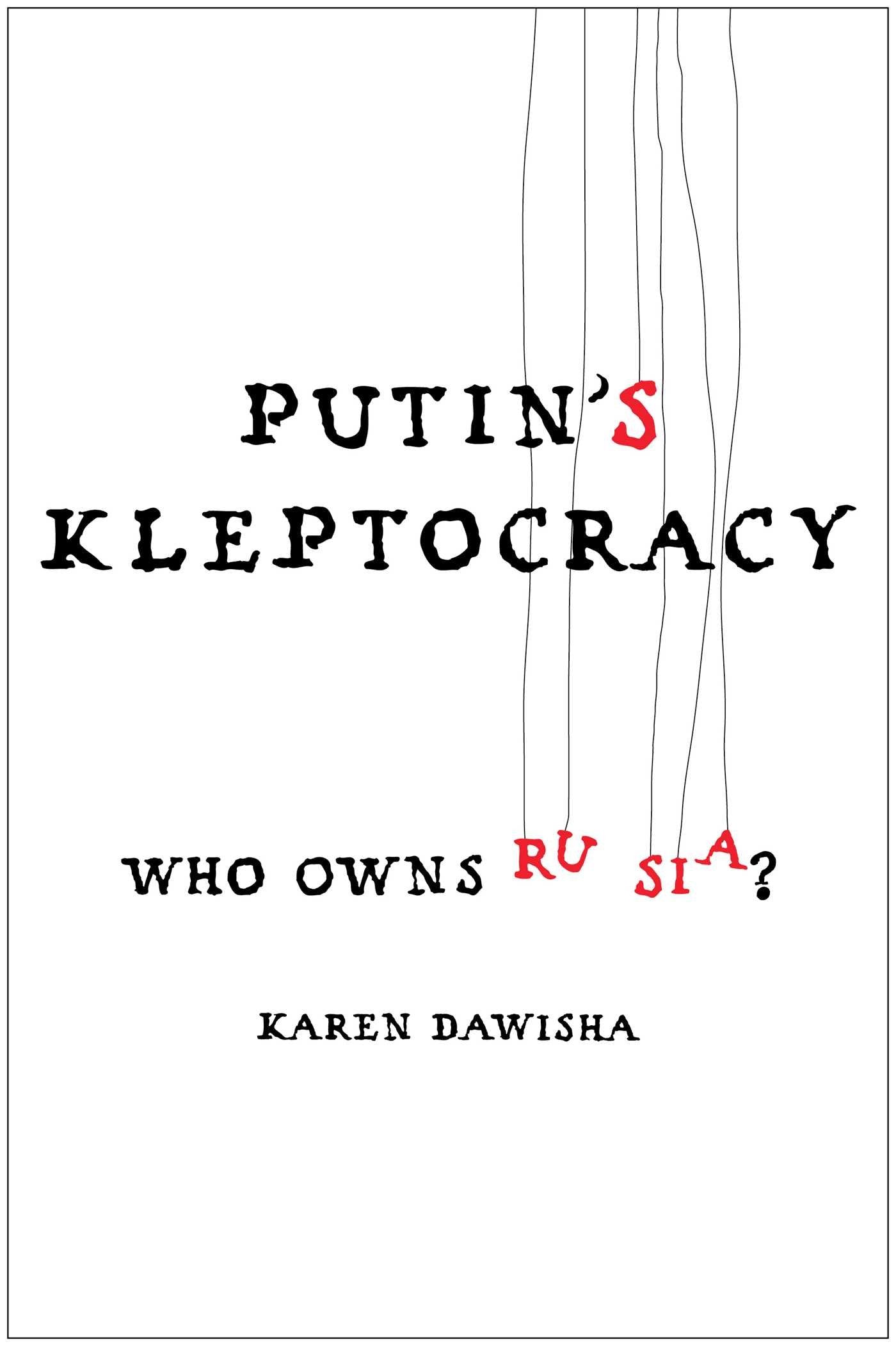 Putin's Kleptocracy: Who Owns Russia? book
