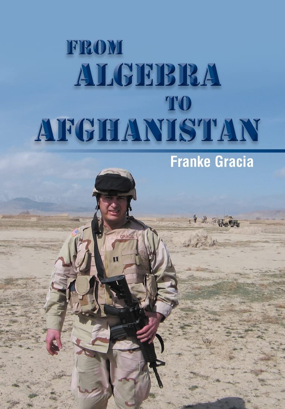From Algebra to Afghanistan: A Math Teacher Goes to War Memories