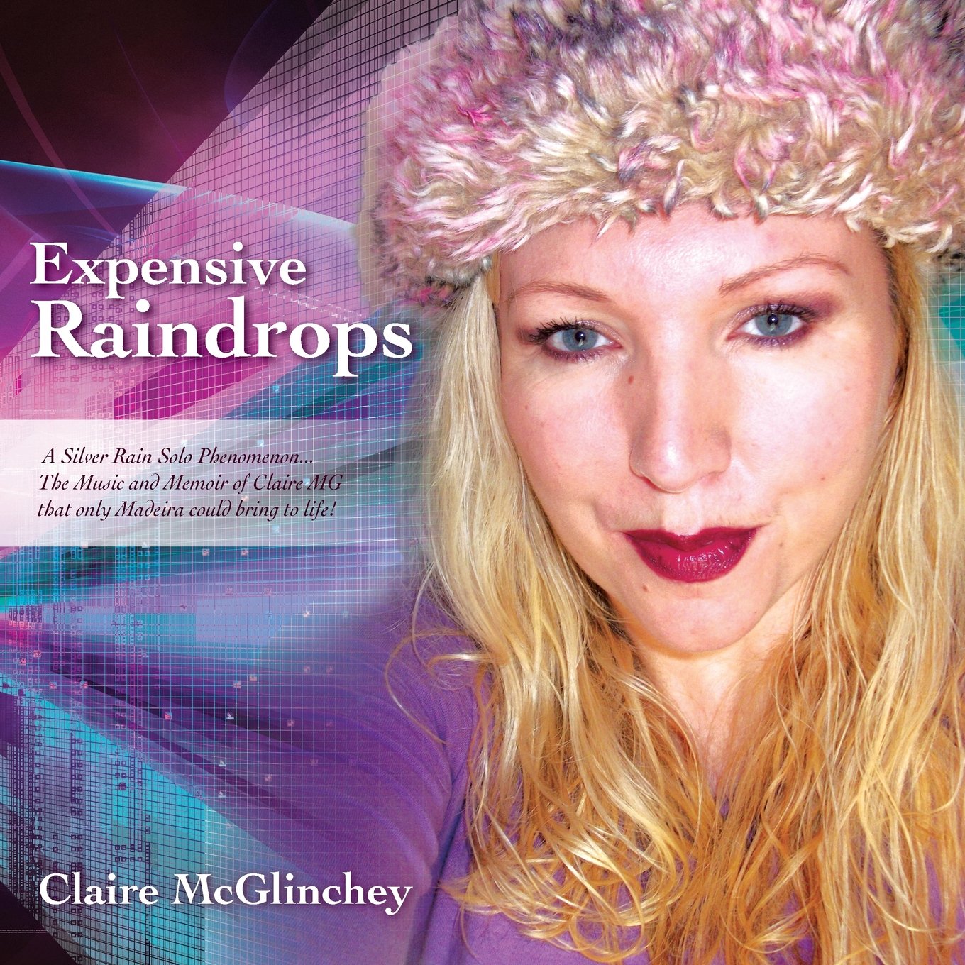 Expensive Raindrops: Silver Rain Solo Phenomenon / The Music and Memoir of Claire MG that Only Madeira Could Bring to Life! Memories