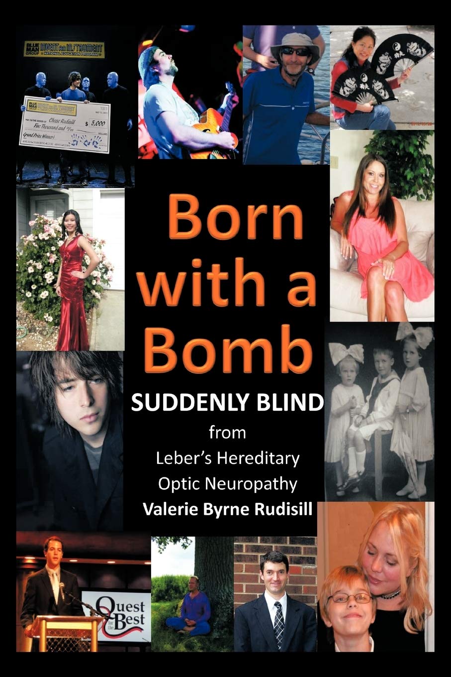 Born with a Bomb Suddenly Blind from Leber's Hereditary Optic Neuropathy book