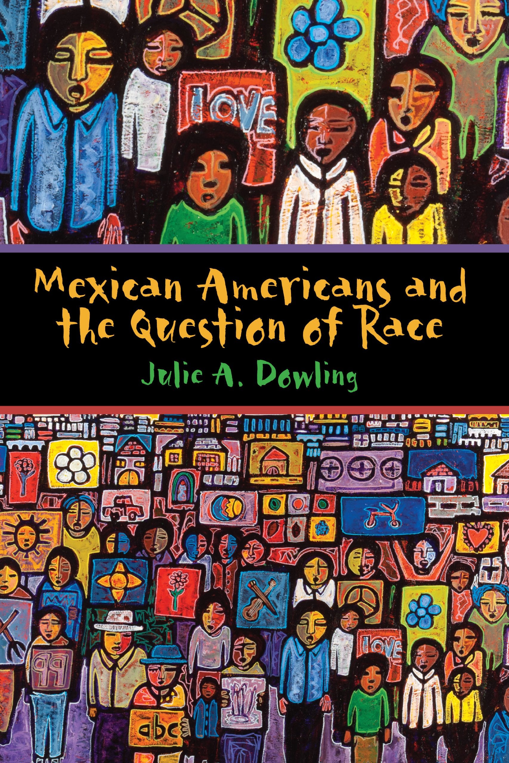 Mexican Americans and the Question of Race Books