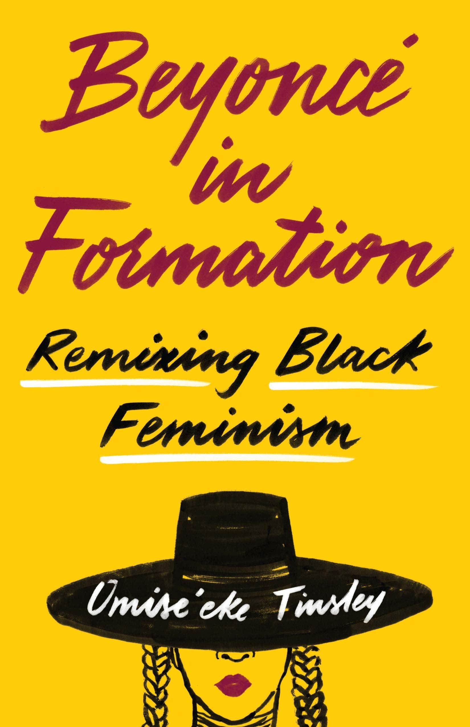 Beyoncé in Formation: Remixing Black Feminism Books