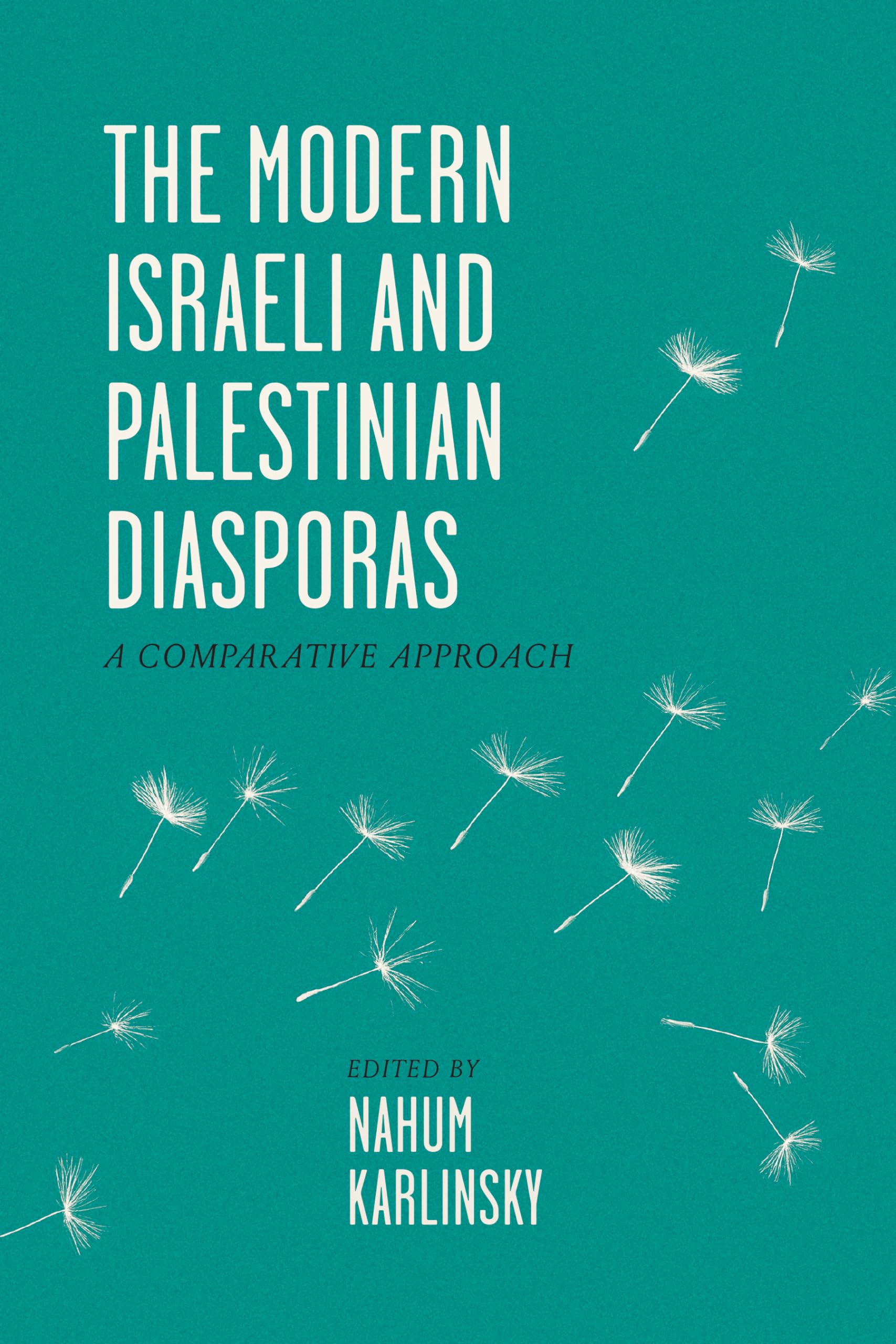 The Modern Israeli and Palestinian Diasporas: A Comparative Approach Religion & Esotericism