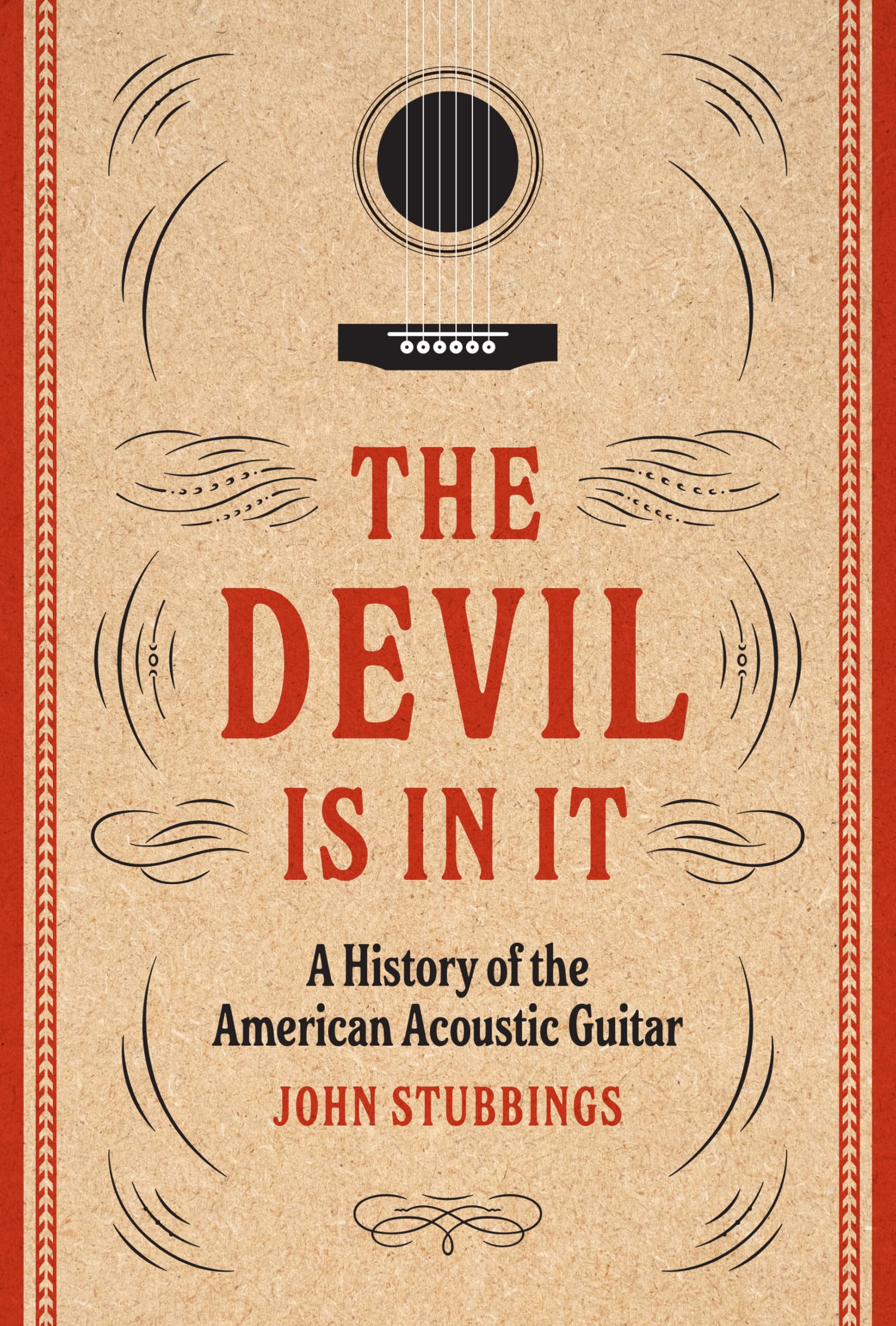 The Devil Is in It: A History of the American Acoustic Guitar Arts & Music