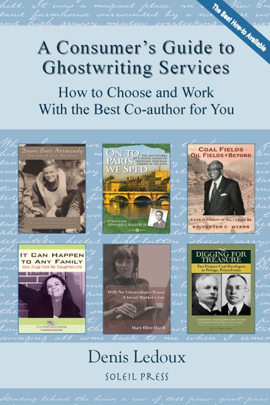 A Consumer's Guide to Ghostwriting Services: How to Choose and Work With the Best Co-author for You Memories