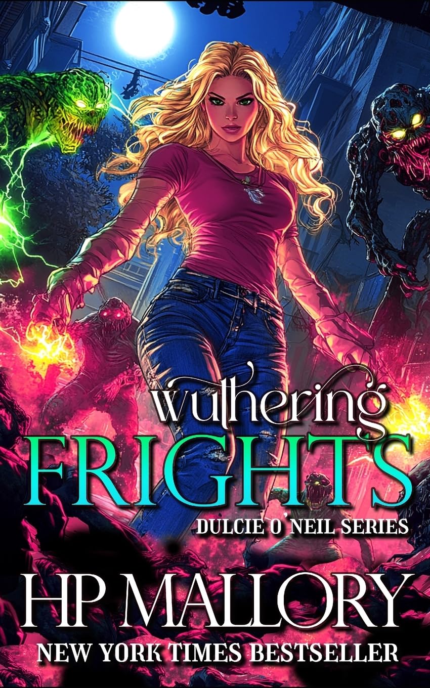 Wuthering Frights: The Dulcie O'Neil Series (The Dulcie O'Neil Urban Fantasy Series, Band 4) Horror & Mystery