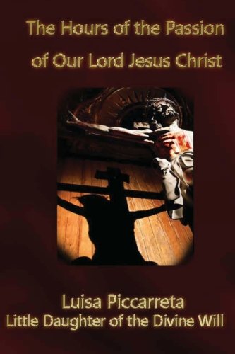 The Hours of the Passion Of Our Lord Jesus Christ Religion & Esotericism