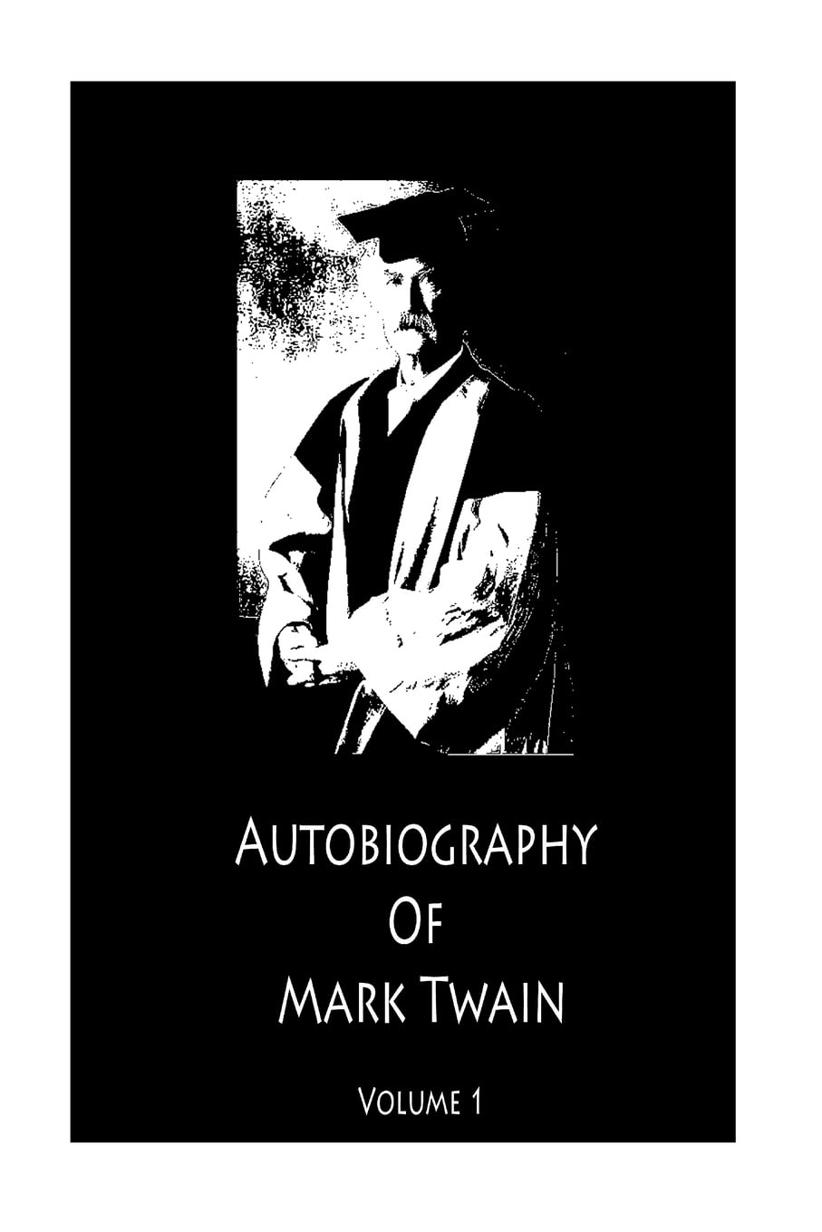 Mark Twain's Autobiography Volume 1 Memories