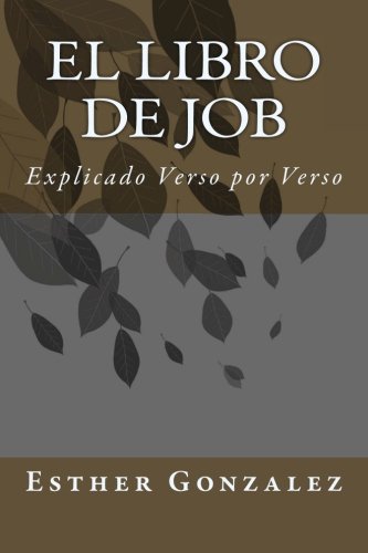 El Libro De Job: Explicado Verso por Verso Religion & Esotericism