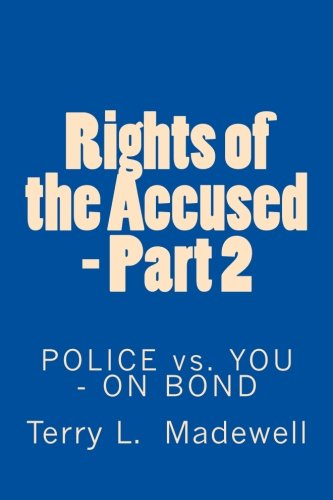 Rights of the Accused - Part 2: POLICE vs. YOU - ON BOND Law