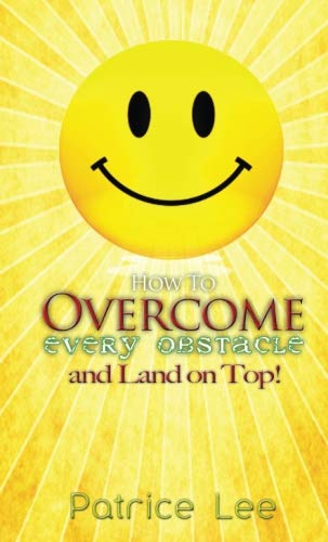 How to Overcome Every Obstacle and Land on Top Lifestyle