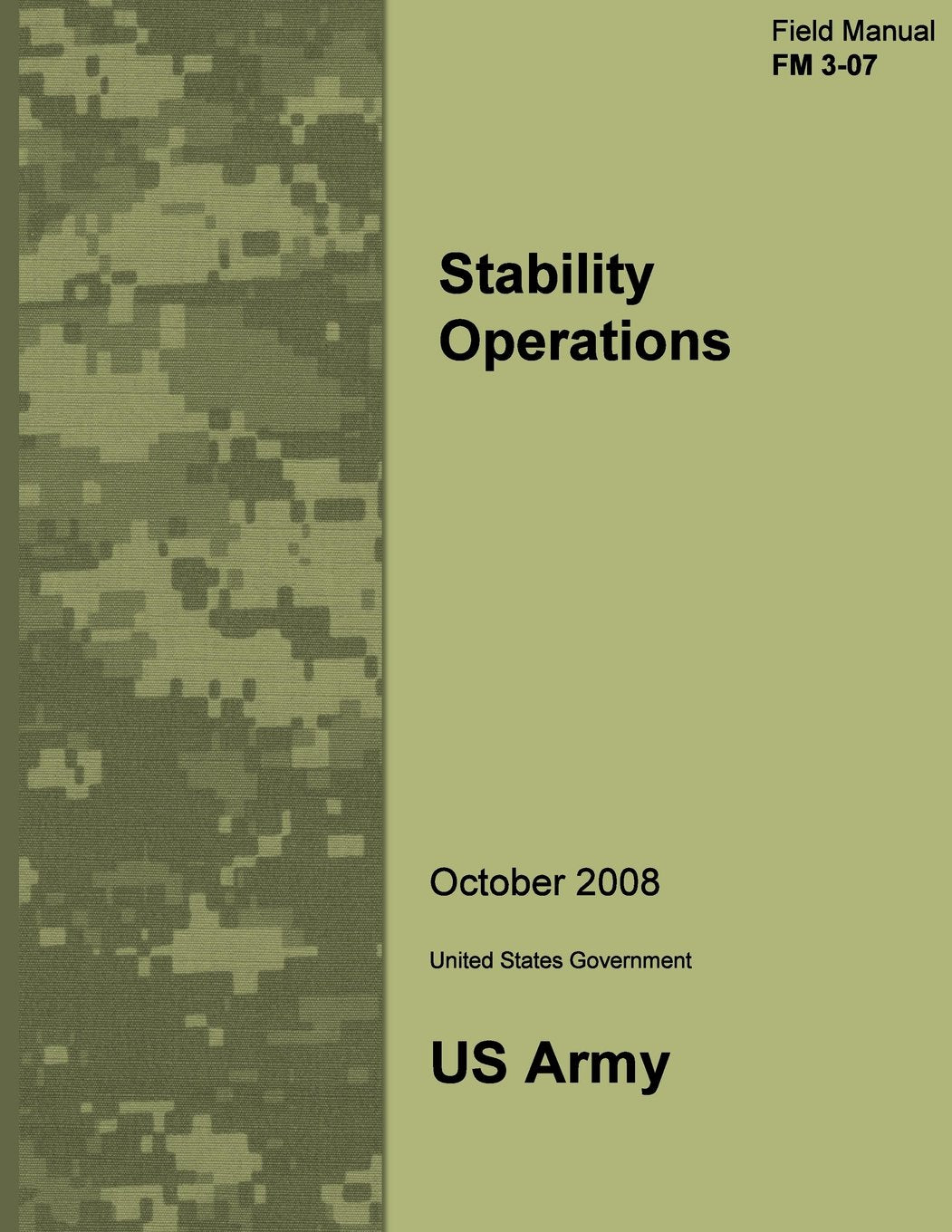 Field Manual FM 3-07 Stability Operations October 2008 Reference Books