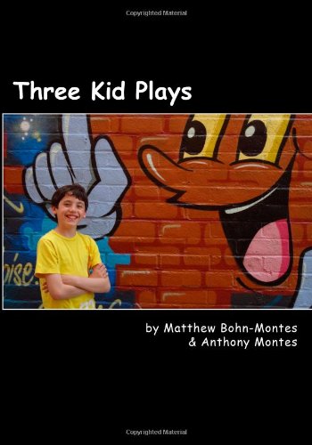 Three Kid Plays: This is a collection of 3 one-act plays for kids. Film, Art & Culture