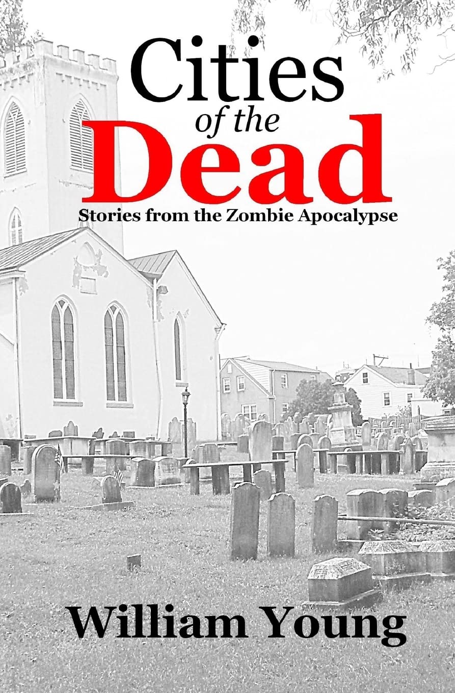 Cities of the Dead: Stories from the Zombie Apocalypse Horror & Mystery