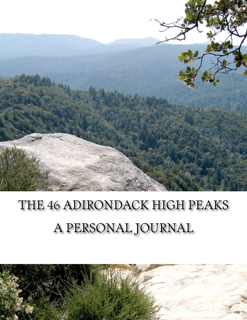 The 46 Adirondack High Peaks - A Personal Journal Leisure & Fun