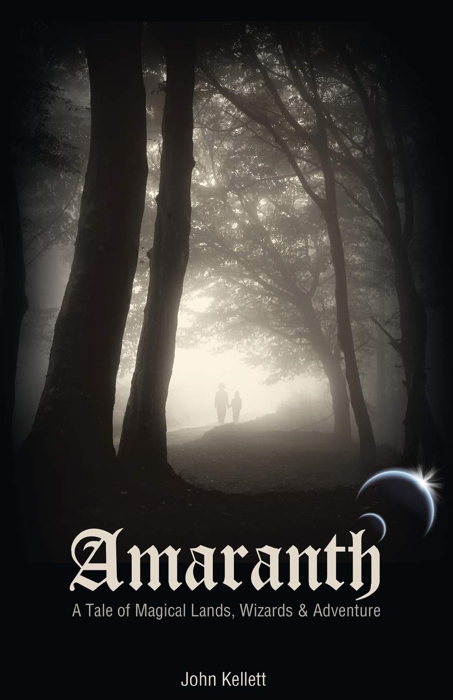 Amaranth: A Tale of Magical Lands, Wizards and Adventure. Fantasy & Sci-Fi