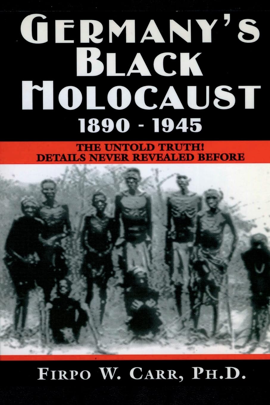 Germany's Black Holocaust: 1890-1945: Details Never Before Revealed! German history
