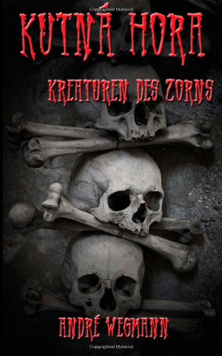 Kutná Hora - Kreaturen des Zorns Horror & Mystery