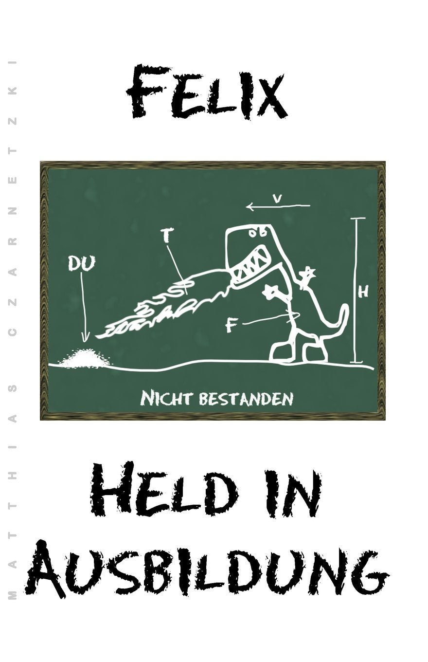 Felix - Held in Ausbildung Fantasy & Sci-Fi