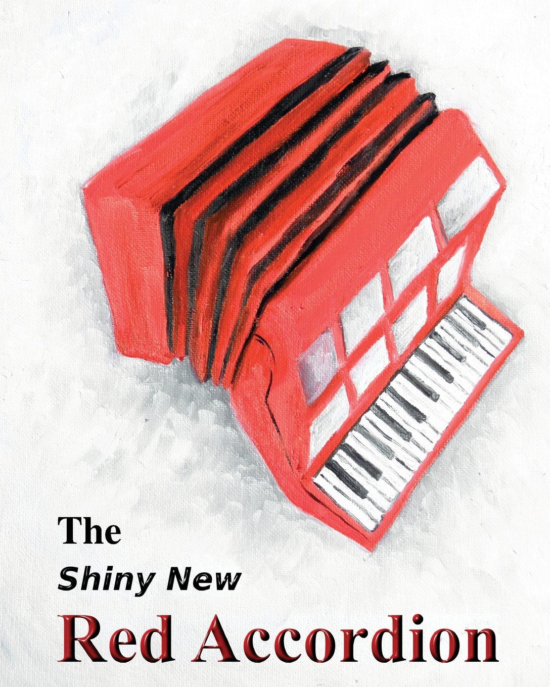 The Shiny New Red Accordion Novels & Short Stories
