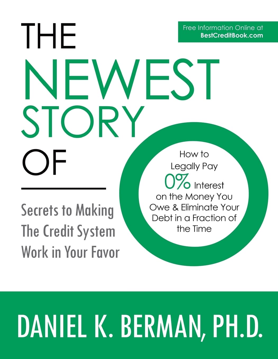 The Newest Story of O: How to Legally Pay 0% Interest on the Money You Owe & Eliminate Your Debt in a Fraction of the Time -- Secrets to Making the Credit System Work in Your Favor Business & Technology