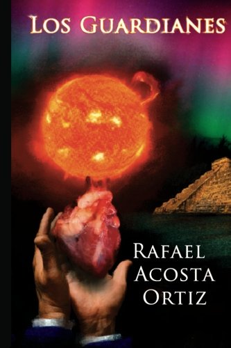 Los Guardianes: Por mi mano sale el sol Historical Fiction