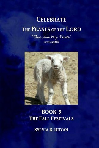 Celebrate the Feasts of the Lord: Book 3: Fall Festivals Books