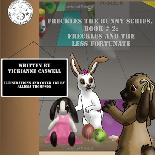 Freckles and the Less Fortunate (Freckles the Bunny Series) Novels & Short Stories