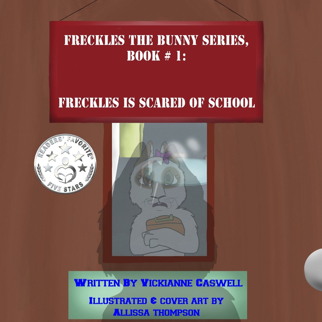 Freckles Is Scared Of School (Freckles the Bunny Series, Band 1) Novels & Short Stories