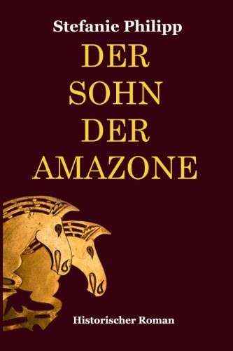 Der Sohn der Amazone Historical Fiction