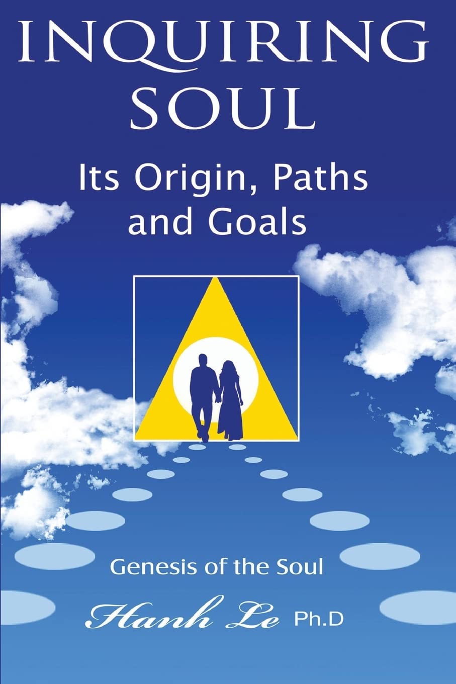 inquiring soul: Genesis of the soul: its origin, formation, paths and goals Philosophy