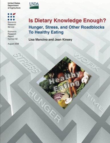 Is Dietary Knowledge Enough? Hunger, Stress, and Other Roadblocks to Healthy Eating Health, Nutrition & Fitness